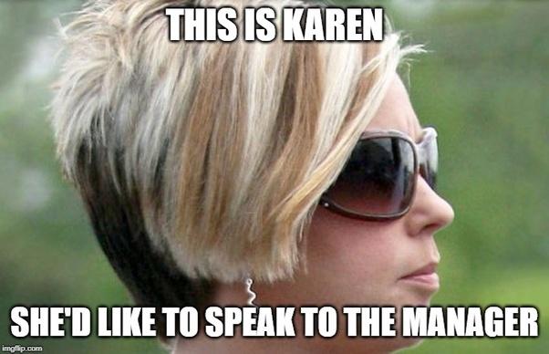 The Karen Meme Is Everywhere And Isn T Racist Or Sexist The Depaulia